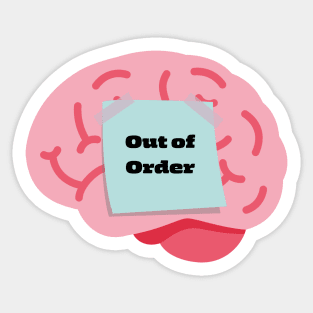 Brain out of order Sticker